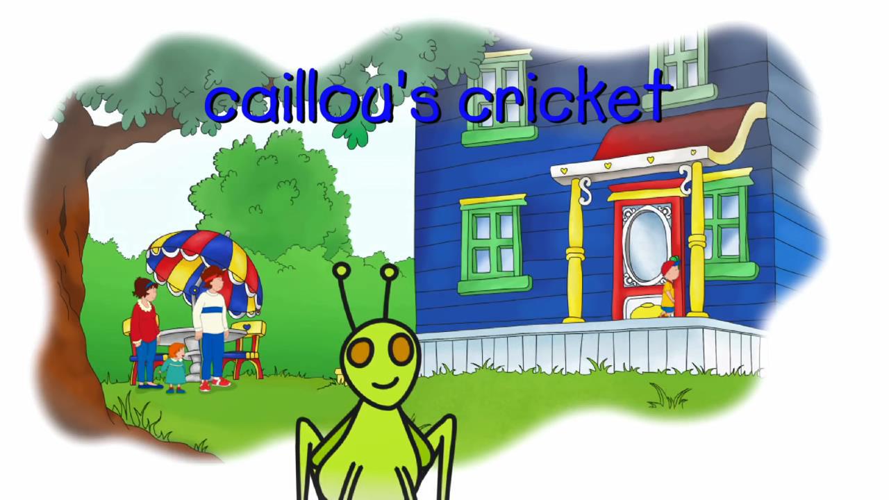 S05E01 - Caillou's Cricket