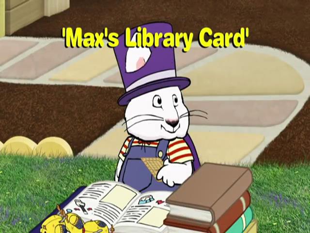 S5E24c - Max’s Library Card